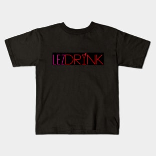 Lez Drink! Kids T-Shirt